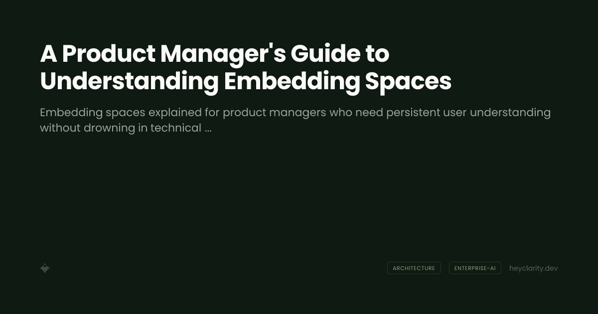 A Product Manager's Guide to Understanding Embedding Spaces