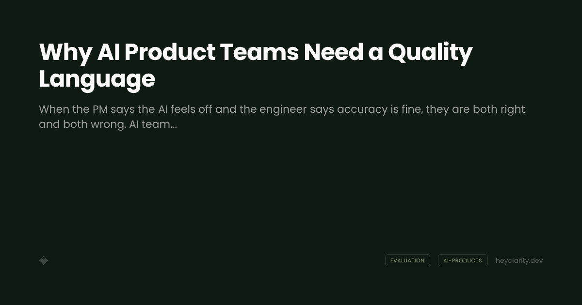 Why AI Product Teams Need a Quality Language