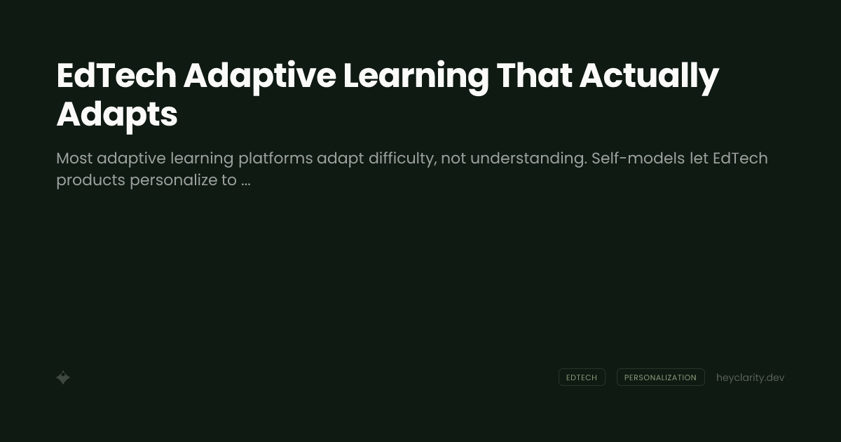 EdTech Adaptive Learning That Actually Adapts