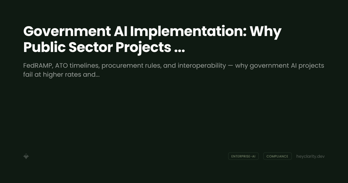 Government AI Implementation: Why Public Sector Projects Fail More Than Private