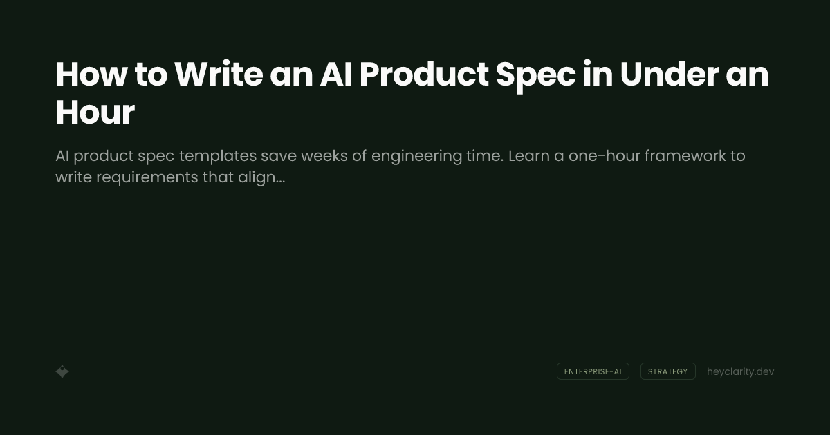 How to Write an AI Product Spec in Under an Hour