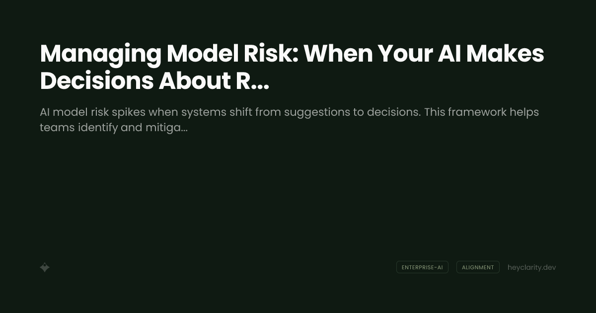 Managing Model Risk: When Your AI Makes Decisions About Real People