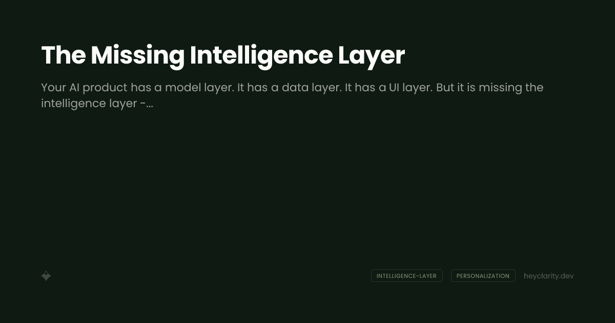The Missing Intelligence Layer