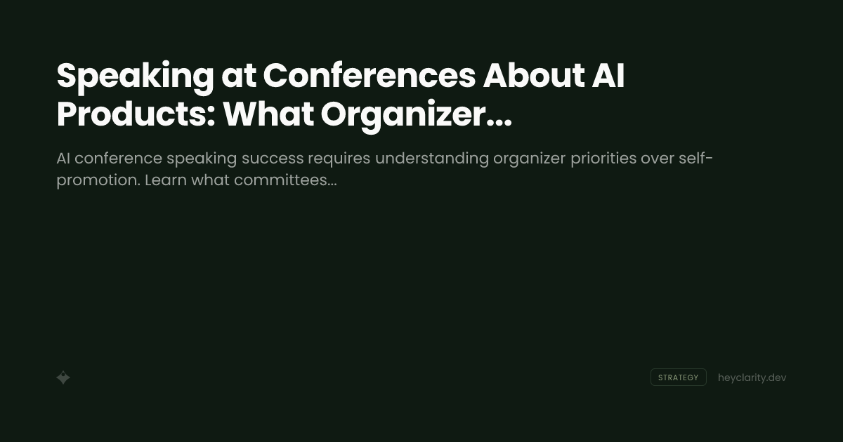 Speaking at Conferences About AI Products: What Organizers Want