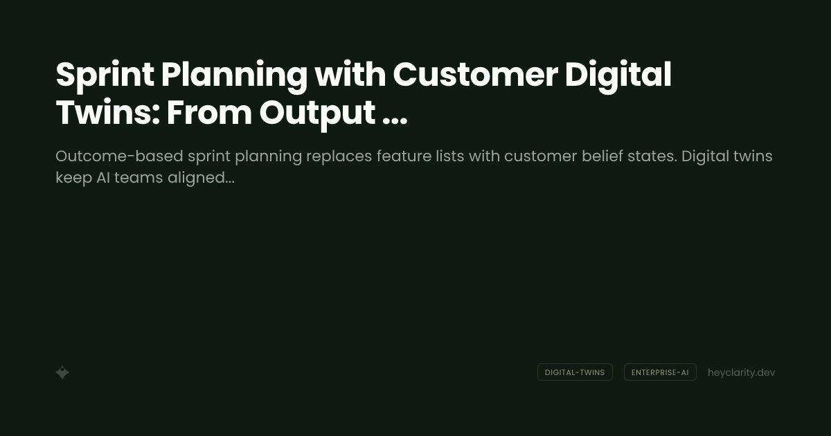 Sprint Planning with Customer Digital Twins: From Output to Outcomes