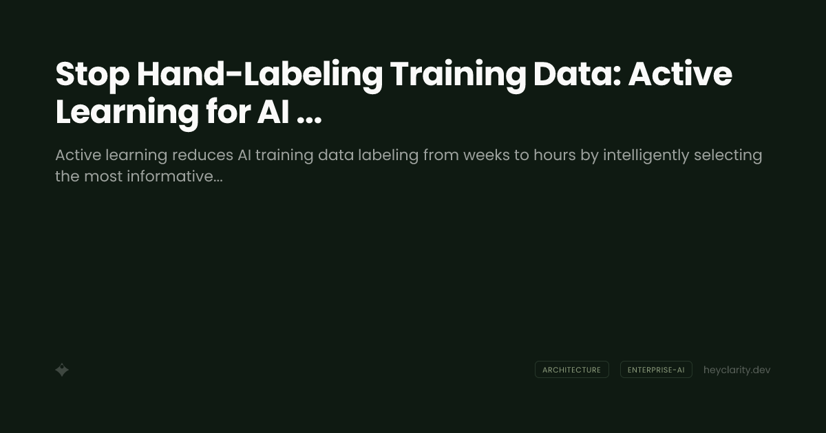 Stop Hand-Labeling Training Data: Active Learning for AI Product Teams