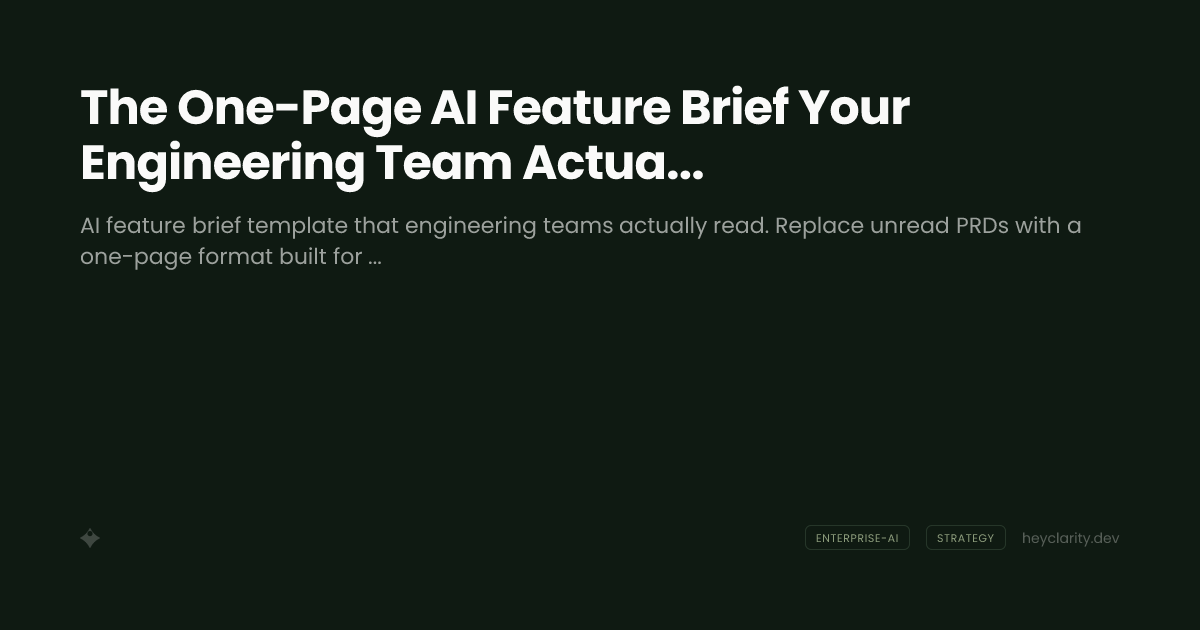 The One-Page AI Feature Brief Your Engineering Team Actually Reads