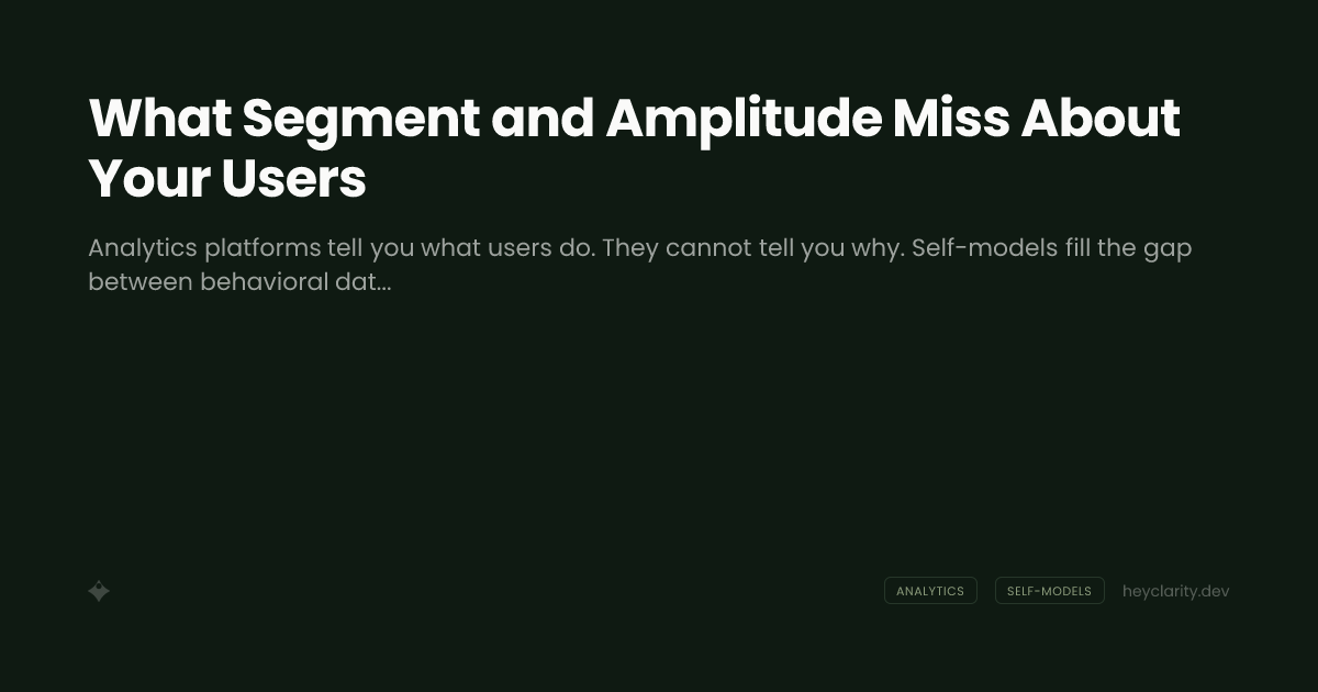 What Segment and Amplitude Miss About Your Users