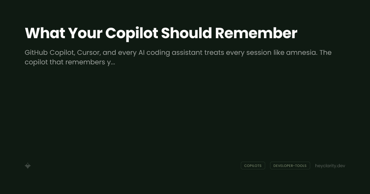 What Your Copilot Should Remember